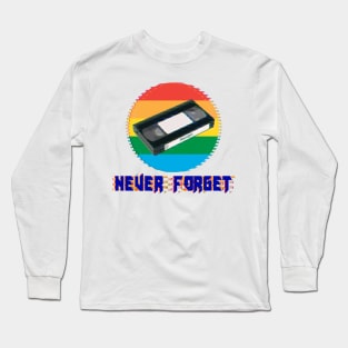 VHS Never Forget Long Sleeve T-Shirt